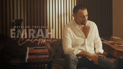 Emrah Çalapkulu - Eşyaları Topladım